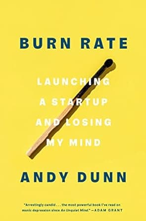 Cover of Burn Rate: Launching a Startup and Losing My Mind